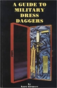 A Guide To Military Dress Daggers Vol. 1