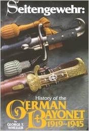 Seitengewehr: History of the German Bayonet 1919-1945